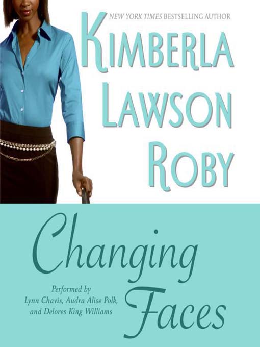 Title details for Changing Faces by Kimberla Lawson Roby - Wait list